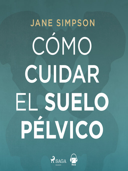 Title details for Cómo cuidar el suelo pélvico by Jane Simpson - Available